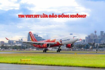 Tin Vietjet lừa đảo đúng không? Vietjet net lừa người dùng