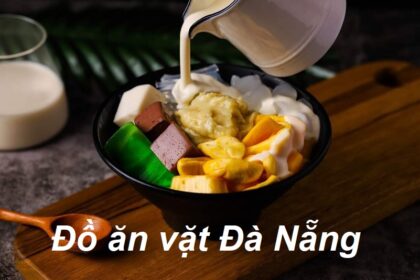 Những món đồ ăn vặt Đà Nẵng ngon hấp dẫn, đến Đà Nẵng phải thử.