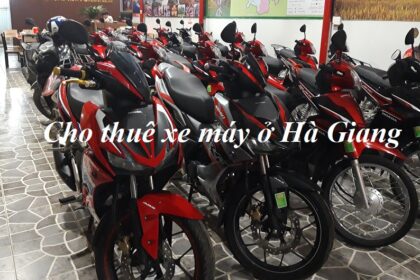 Cho thuê xe máy Hà Giang, giá thuê xe máy ở Hà Giang.