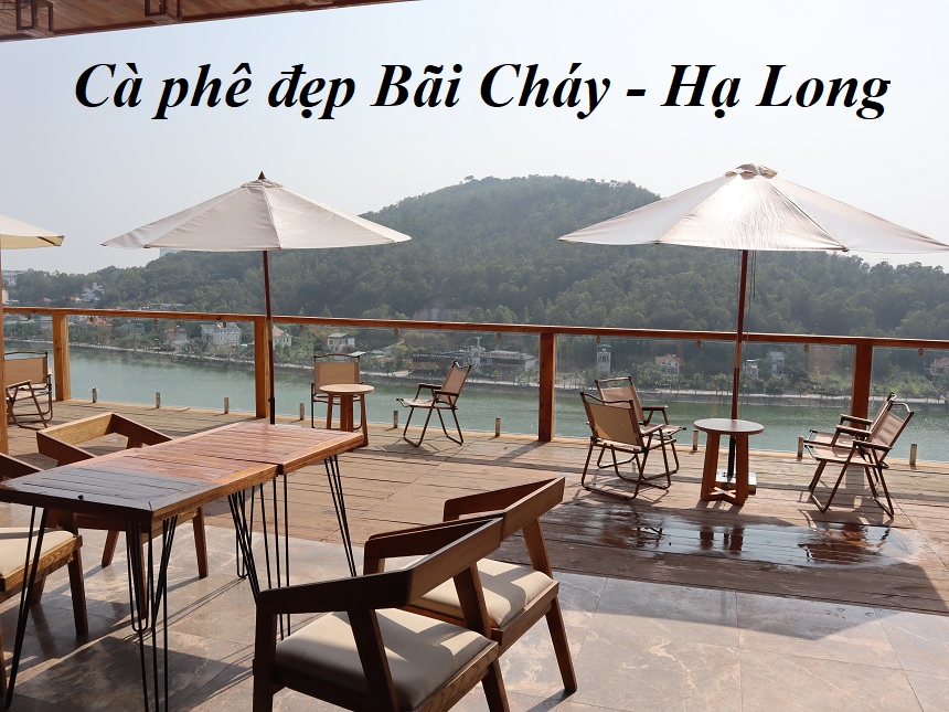 Các quán cà phê đẹp ở Bãi Cháy Hạ Long Quảng Ninh.