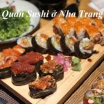 Các quán Sushi Nha Trang, quán Sushi ngon ở Nha Trang.