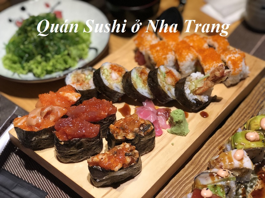 Các quán Sushi Nha Trang, quán Sushi ngon ở Nha Trang.