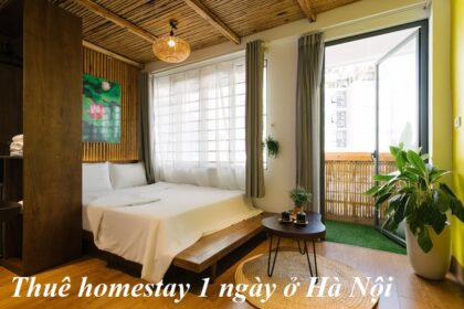 Thuê homestay Hà Nội 1 ngày ở đâu? Thuê homestay 1 ngày HN.