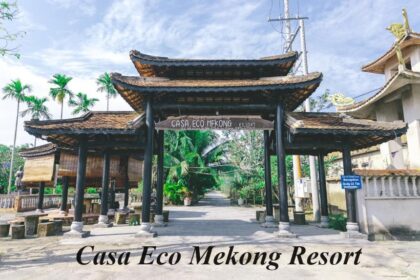 Review Casa Eco Mekong resort Cần Thơ địa chỉ, giá phòng.