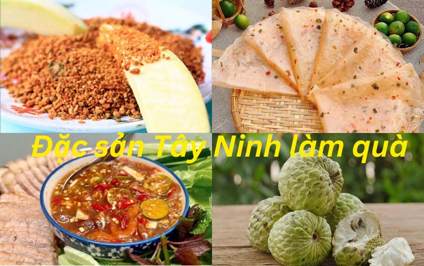 Các món đặc sản Tây Ninh mua về làm quà ý nghĩa và giá trị.