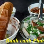 Các quán bánh canh Phan Rang ngon, bánh canh ở Phan Rang rẻ.