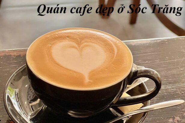 Các quán cafe đẹp ở Sóc Trăng, quán cà phê Sóc Trăng view đẹp.