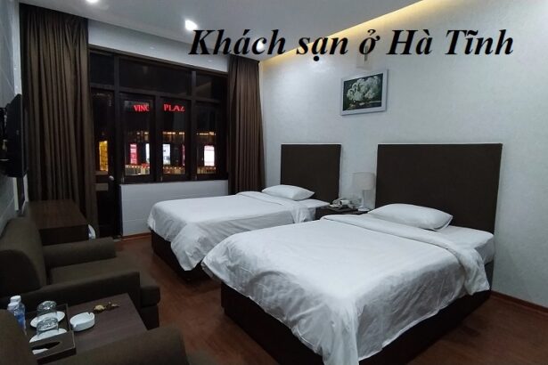 Địa chỉ khách sạn ở Hà Tĩnh giá rẻ, các hotel Hà Tĩnh tiện nghi.